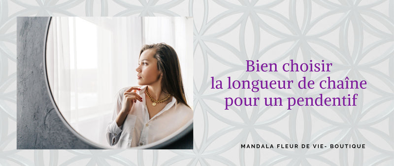 Bien choisir la longueur de chaîne pour un pendentif