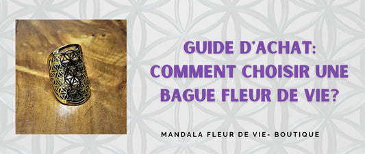 Guide d' achat : comment choisir une bague fleur de vie? - Mandala Fleur de vie
