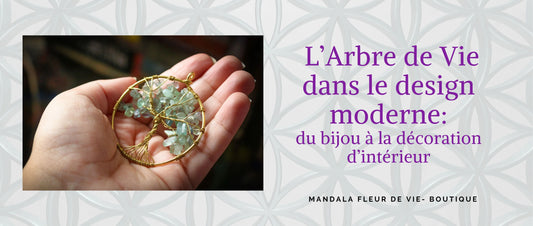 L'Arbre de Vie Moderne : du bijou à la décoration - Mandala Fleur de vie