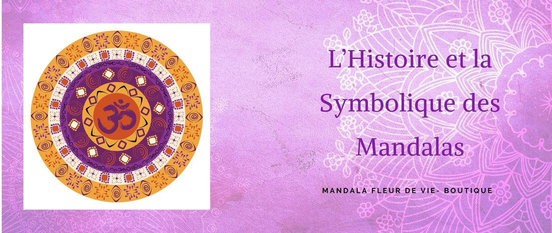 L'Histoire et la Symbolique des Mandalas