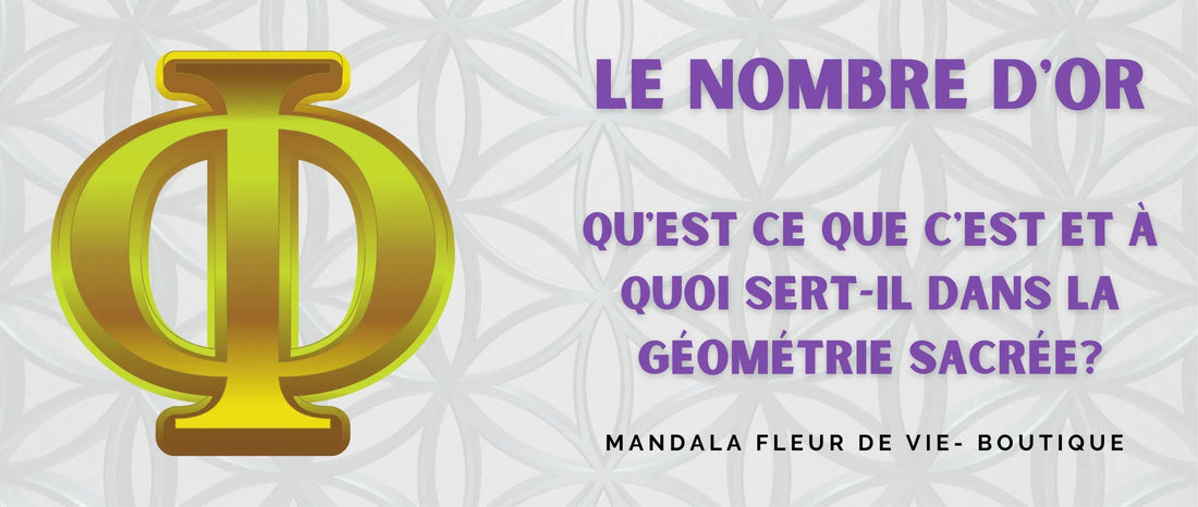 Qu'est ce que le nombre d'or? - Mandala Fleur de vie