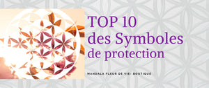 TOP 10 des Symboles de Protection